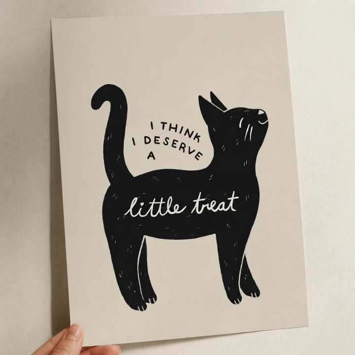Funny Cat Wall Art Print - I Think I Deserve a Little Treat Minimal Cat Poster, Unframed