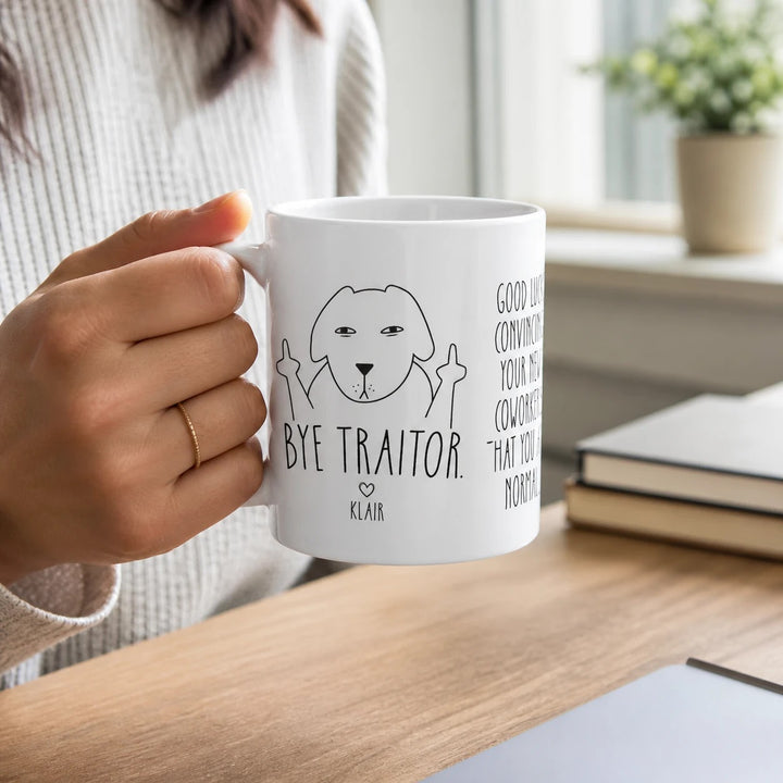 Bye Traitor Funny Dog Mug, Custom Coworker Farewell Gift