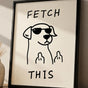 Fetch This Dog Art Canvas Poster, Trendy Wall Art, Funny Aesthetic Decor, Retro Home Decor, Printed Gift