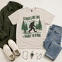 Funny Bigfoot Dad Shirt - A Dad Like Me Is Hard to Find T-Shirt