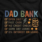 Dad Bank Shirt Funny Father's Day Gift Dad Joke Tee for Dads