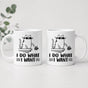 I Do What I Want Cat Lover Mug - Funny Cat Coffee Mug Gift