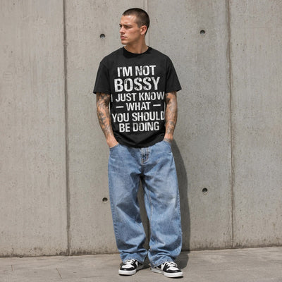 Funny I'm Not Bossy, I Just Know What You Should Be Doing T-Shirt