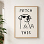 Fetch This Dog Art Canvas Poster, Trendy Wall Art, Funny Aesthetic Decor, Retro Home Decor, Printed Gift
