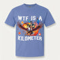 WTF Is a Kilometer Funny 4th of July Shirt - Patriotic USA Tee