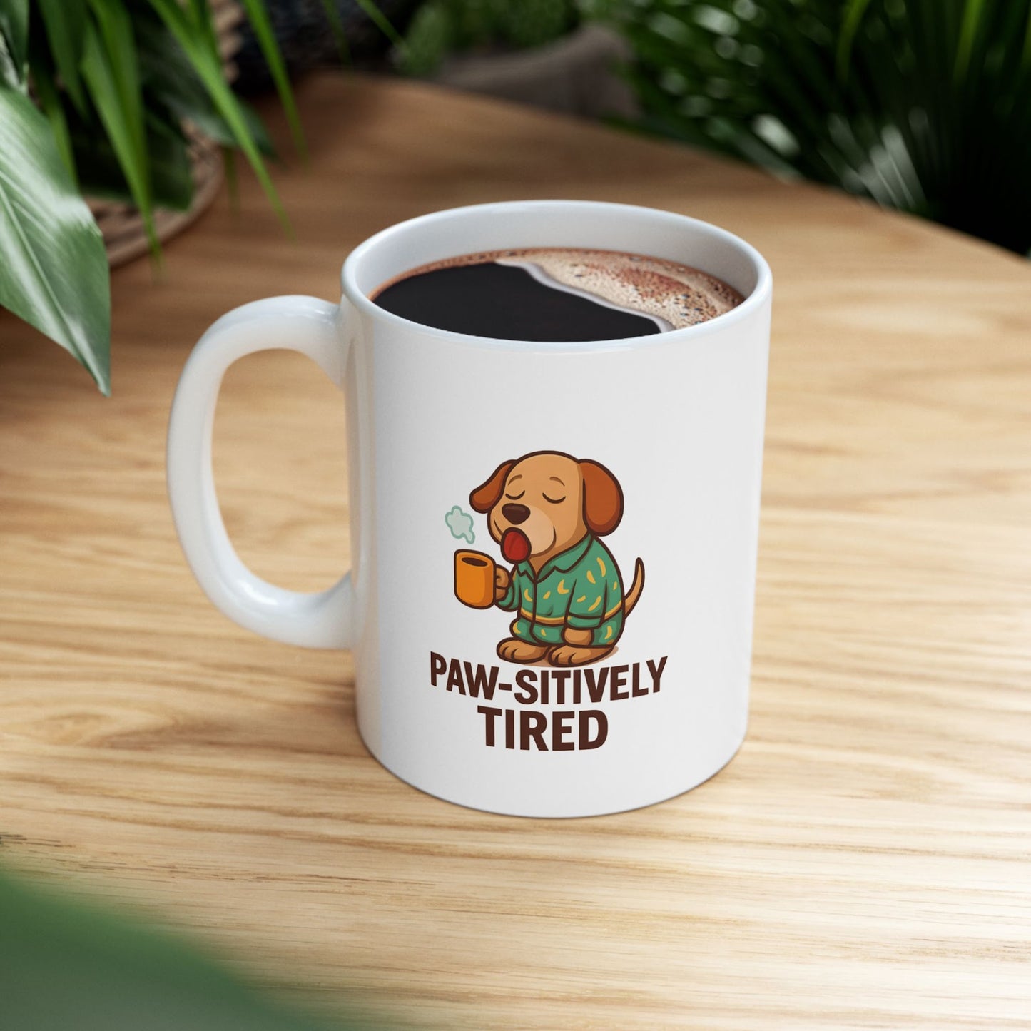 Pawsitively Tired Dog Lover Mug