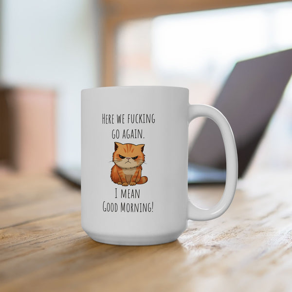 Funny Grumpy Cat Morning Coffee Mug 15 Oz