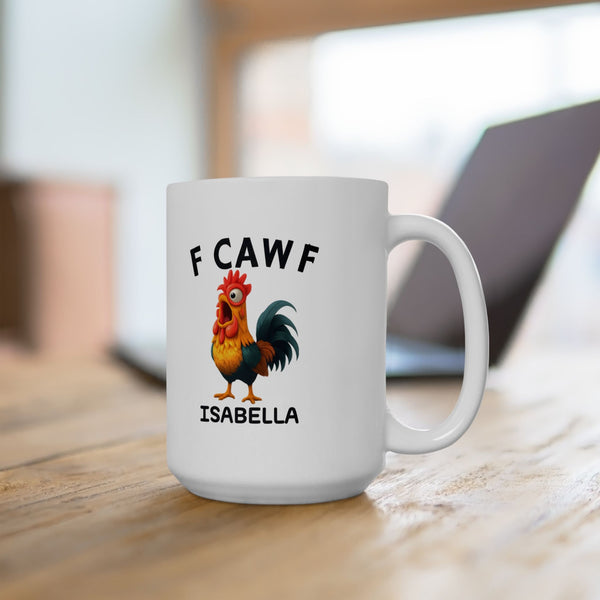 Funny F-Caw-F Chicken Coffee Mug 15 Oz