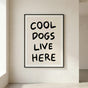 Cool Dogs Live Here Retro Dog Poster - Funny Wall Art for Dog Lovers