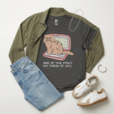 Funny Office Cat T-Shirt – None of Your Emails Are Finding Me Well