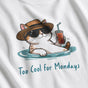 Funny Cat Shirt - Too Cool for Mondays Cat Lover Tee