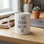Funny Cat Mug - I Just F*cking Love Cats OK - Cat Lover Gift Coffee Cup