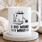 I Do What I Want Cat Lover Mug - Funny Cat Coffee Mug Gift