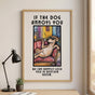 If the Dog Annoys You Poster - Funny Dog Sign for Dog Lovers