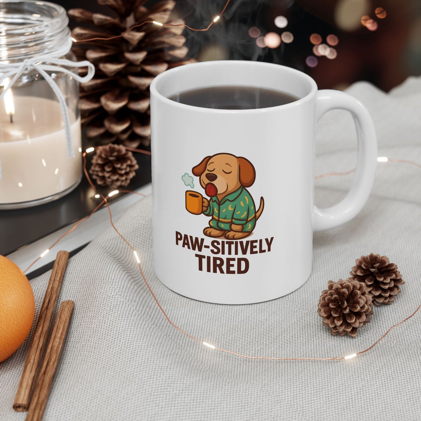 Pawsitively Tired Dog Lover Mug