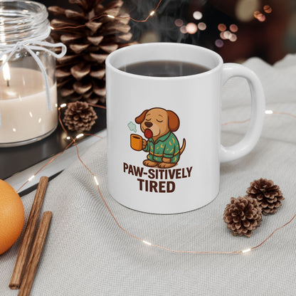 Pawsitively Tired Dog Lover Mug