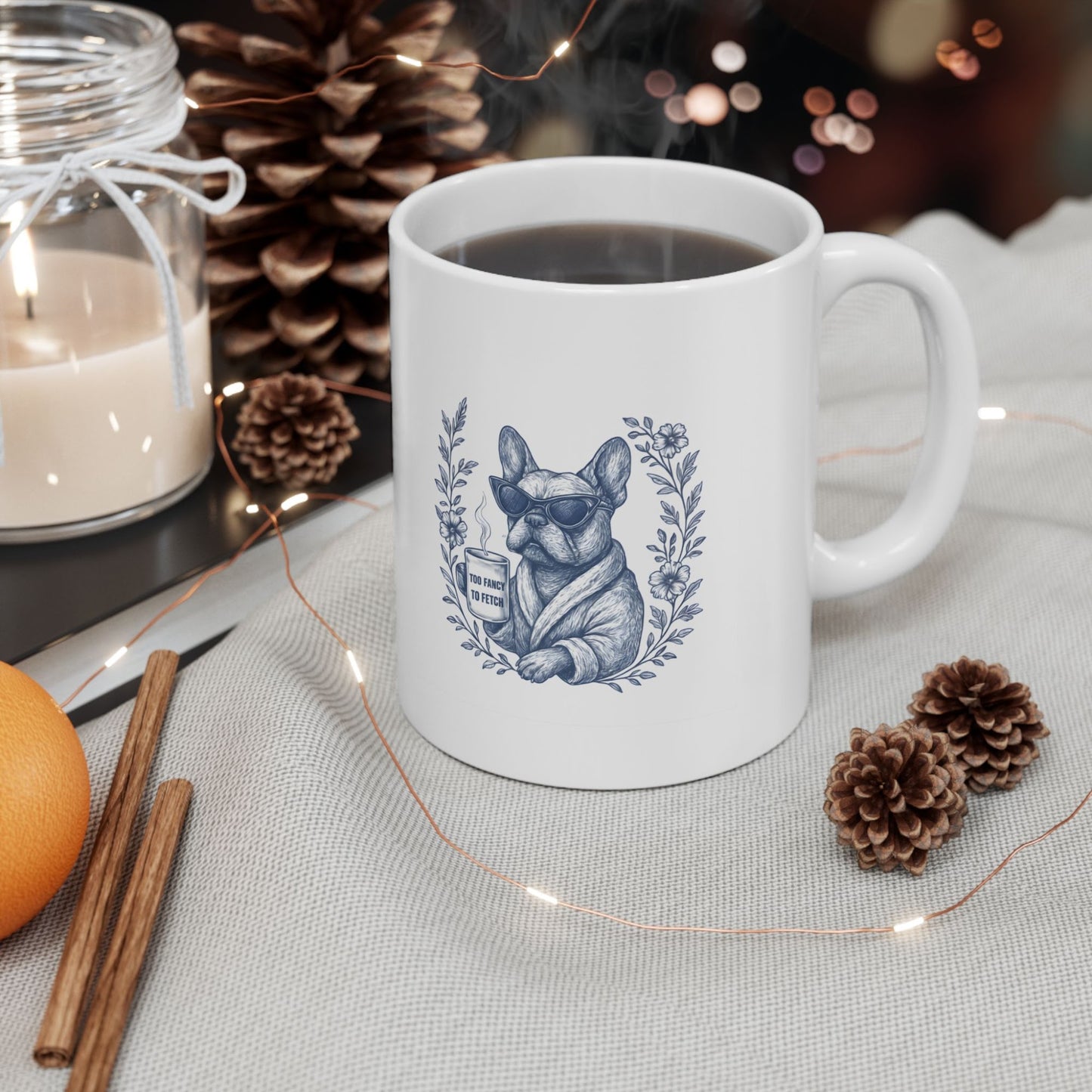 Funny French Bulldog Too Fancy To Fetch Mug