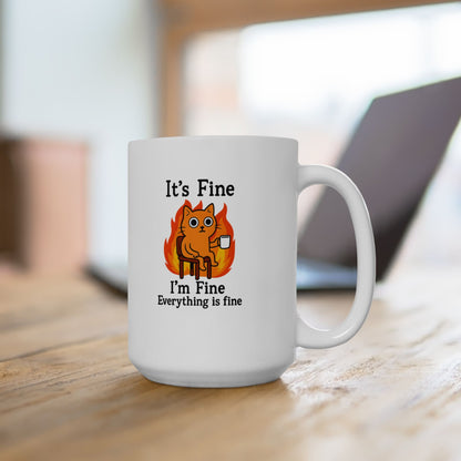 Funny Cat Meme It’s Fine Mug 15 Oz