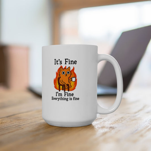 Funny Cat Meme It’s Fine Mug 15 Oz