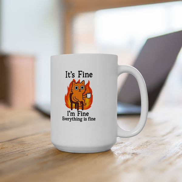 Funny Cat Meme It’s Fine Mug 15 Oz