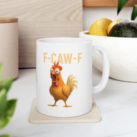 Funny F-Caw-F Chicken Farm Animal Mug 11 Oz