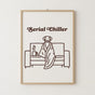 Serial Chiller Dog Poster - Everything Is Fine One Line Print