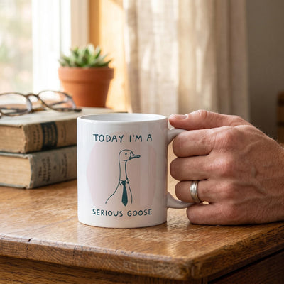 Today I'm a Serious Goose Mug - Funny Coworker Gift White Mug
