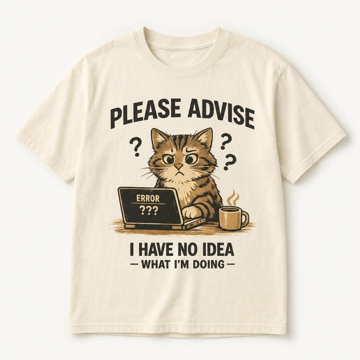 Please Advise Cat Shirt - Funny Work T-Shirt for Coworkers