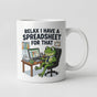 Funny Frog Office Mug - Relax, I Have a Spreadsheet for That